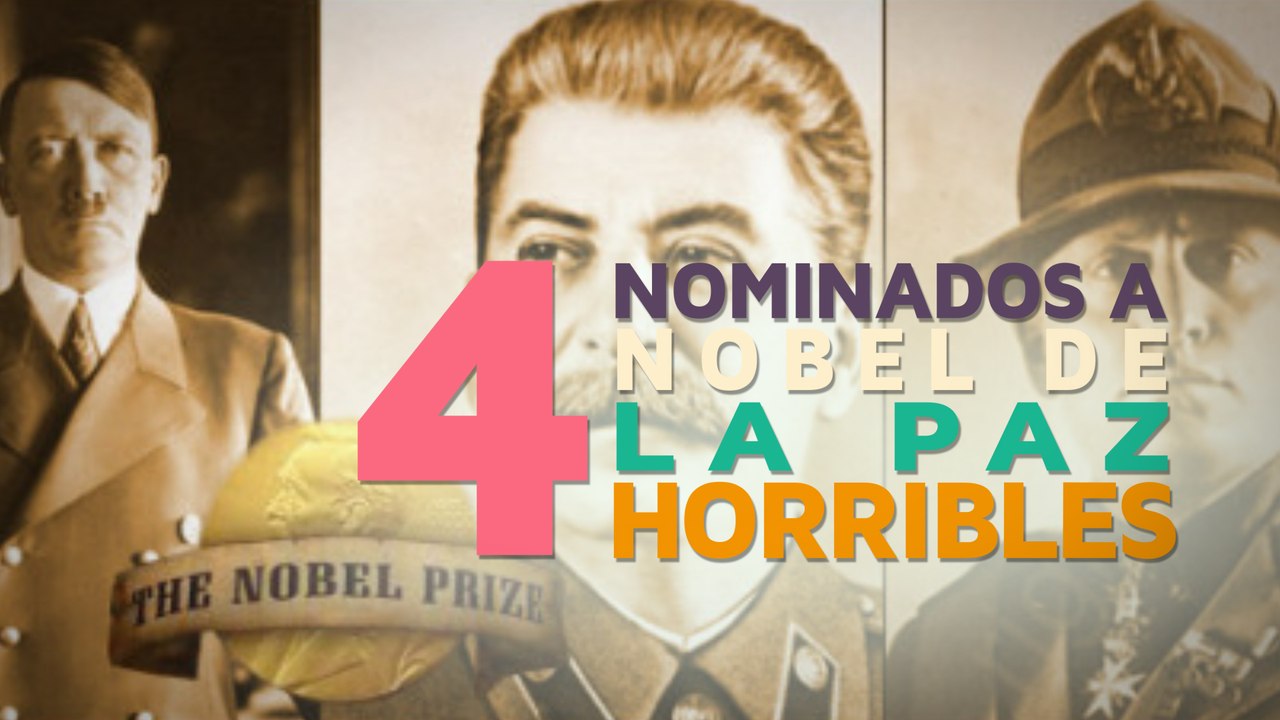 4 Nominados a Nobel de la Paz que te horrorizarán 