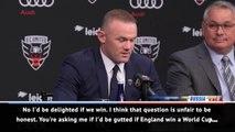 Gutted if England win World Cup? No I'd be delighted! - Rooney