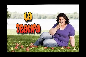La Trampa "LA GORDITA CACHONDA" El Bueno la mala y el feo