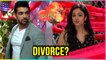 Vivaan To Give Divorce Papers To Meera | Kaleerein