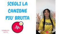 SCEGLI LA CANZONE PIU' BRUTTA - MUSICAL LY CHALLENGE