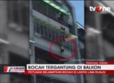 Dramatis! Penyelamatan Anak Tersangkut di Balkon Lantai 5