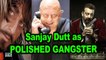 Sanjay Dutt Calls Himself “POLISHED GANGSTER” |  "Saheb Biwi Aur Gangster 3".