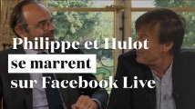 Hulot et Philippe en direct sur Facebook... et ça rigole bien !