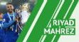 Riyad Mahrez - player profile