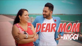 Dear Mom HD Video Song Wiggi 2018 Director Dice Latest Punjabi Songs