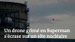 Un drone déguisé en Superman s’écrase sur la centrale nucléaire du Bugey