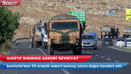 Şanlıurfa'dan sınıra askeri sevkiyat