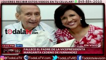 Fallece el padre de la vicepresidenta Margarita Cedeño-CDN-VIDEO