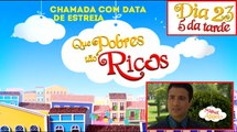 Chamada Que Pobres Tão Ricos com data de estreia (23/07/18) | SBT 2018