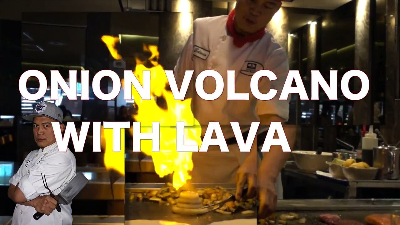 ONION VOLCANO WITH LAVA, HIBACHI,TEPPANYAKI, video Dailymotion
