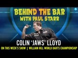 Colin 'Jaws' Lloyd On This Week's Show | World Darts Championship 2017