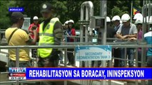 #SentroBalita: Rehabilitasyon sa Boracay, ininspeksyon