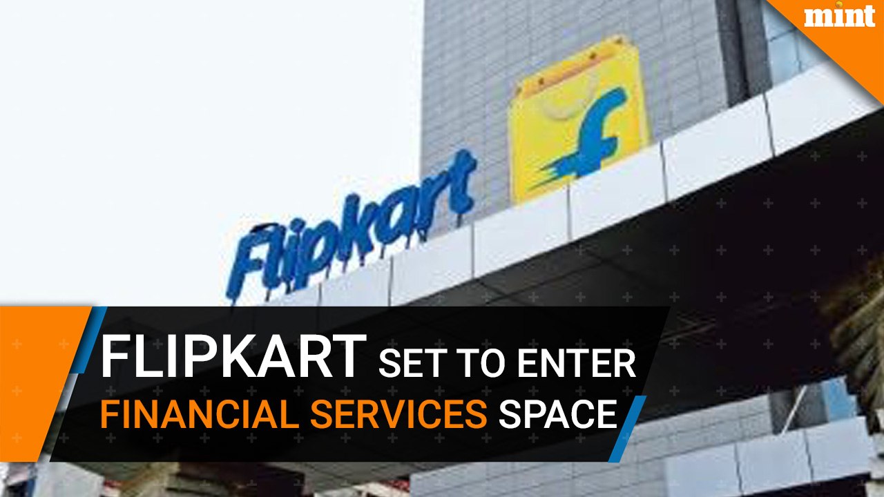 Flipkart is set to enter the financial services space
