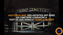 Etats-Unis : des artistes ont créé un cimetière consacré à tout ce que Donald Trump a détruit