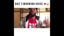 BAE'S MORNING VOICE - Girl sounds like a guy