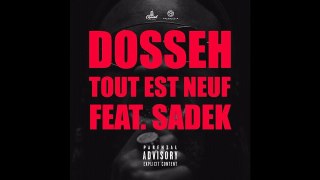 Dosseh ft Sadek Tout Est Neuf