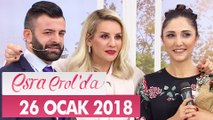 Esra Erol'da 26 Ocak 2018 Cuma - Tek Parça