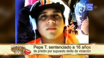 Pepe T. sentenciado a 16 años de prisión por supuesto delito de violación