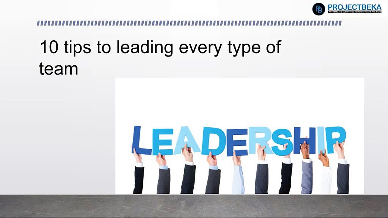 10 tips to leading every type of team