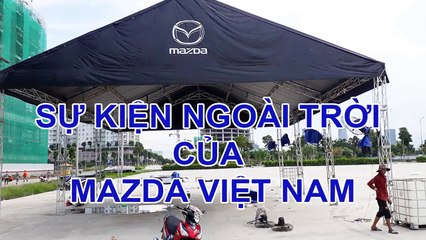 NHÀ BẠT NGHĨA PHÁT TRONG SỰ KIỆN NGOÀI TRỜI CỦA MAZDA VIỆT NAM