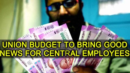 7th Pay commission: Union Budget 2018 expected to bring some good news | Oneindia News