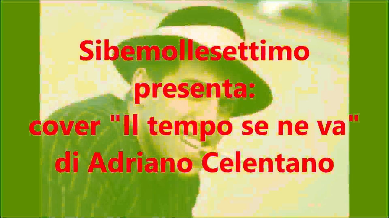 Il tempo se ne va ( Adriano Celentano cover)