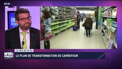 Le mot de la fin: le plan de transformation de Carrefour - 27/01