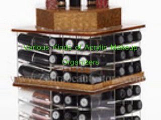Various Kinds of Acrylic Makeup Organizers