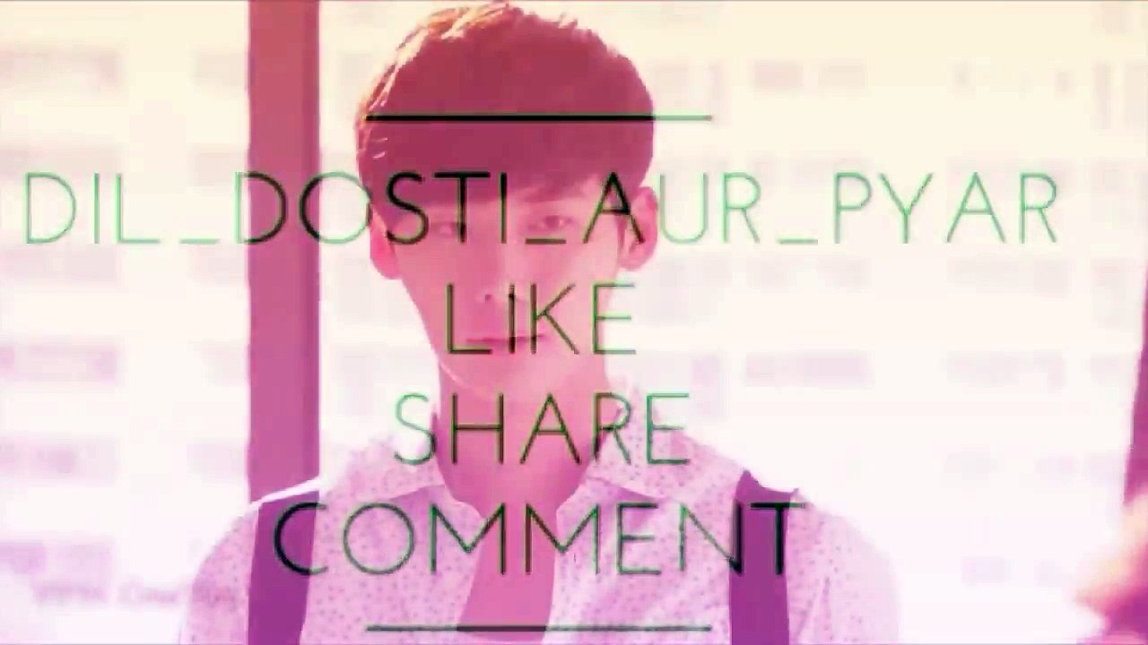 best whastapp status video hindi 2018 edit by dil_dosti_aur_pyar