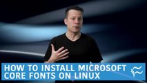 How to install Microsoft Core fonts on Linux
