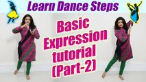 Dance tutorial: Basic Expression - part-2 | सीखें डांस में EXPRESSION देना | Boldsky