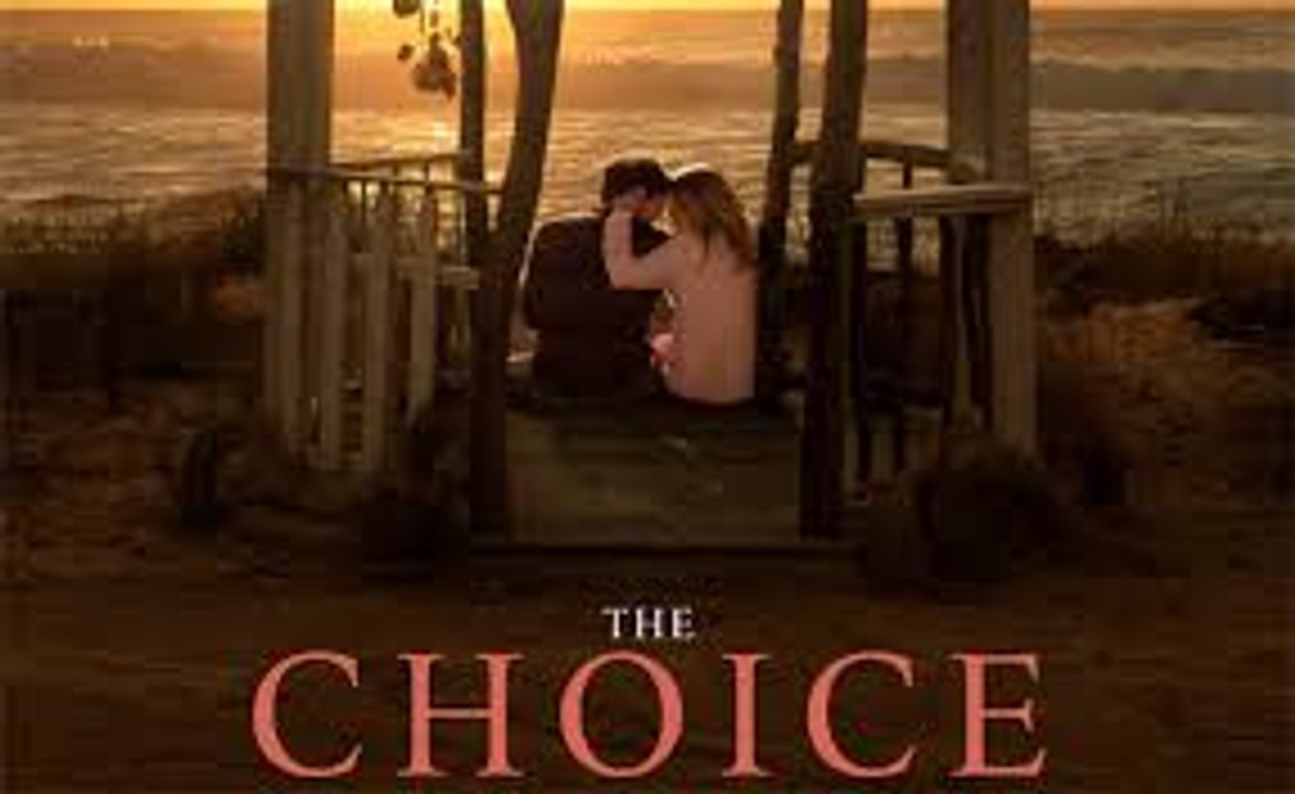 The Choice FULL MOVIE video Dailymotion