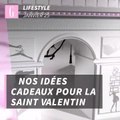 Nos idées cadeaux pour la Saint Valentin