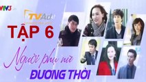 Người Phụ Nữ Đương Thời  Tập 6 VTV3 HD - nguoi phu nu duong thoi 6