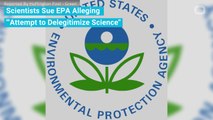 Scientists Sue EPA Alleging '