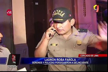 Cercado de Lima: ladrón roba farola y policía emprende persecución
