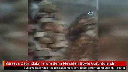 Burseya Dağı'ndaki Teröristlerin Mevzileri Böyle Görüntülendi