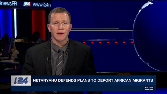 i24NEWS DESK | Netanyahu defends plans to deport African migrants | Sunday, January 28th 2018