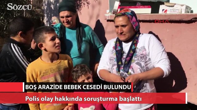 Boş arazide bebek cesedi bulundu