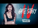 Official Trailer: Hate Story IV | Urvashi Rautela | Vivan B | Karan Wahi | Vishal Pandya | Tseries