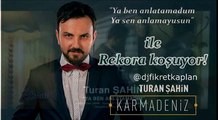 Turan Şahin - Ya Ben Anlatamadum Dj Fikret Kaplan Remix