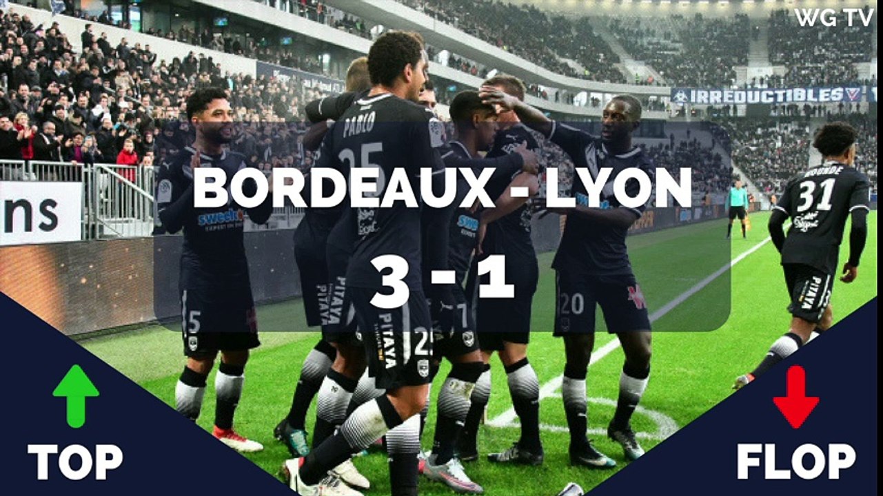 Tops Flops Bordeaux - Lyon [3-1]