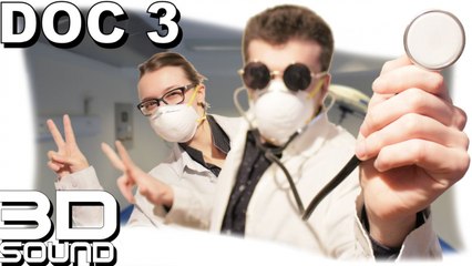 ASMR français - Docteur 3 - Roleplay - (french Binaural, 3D)
