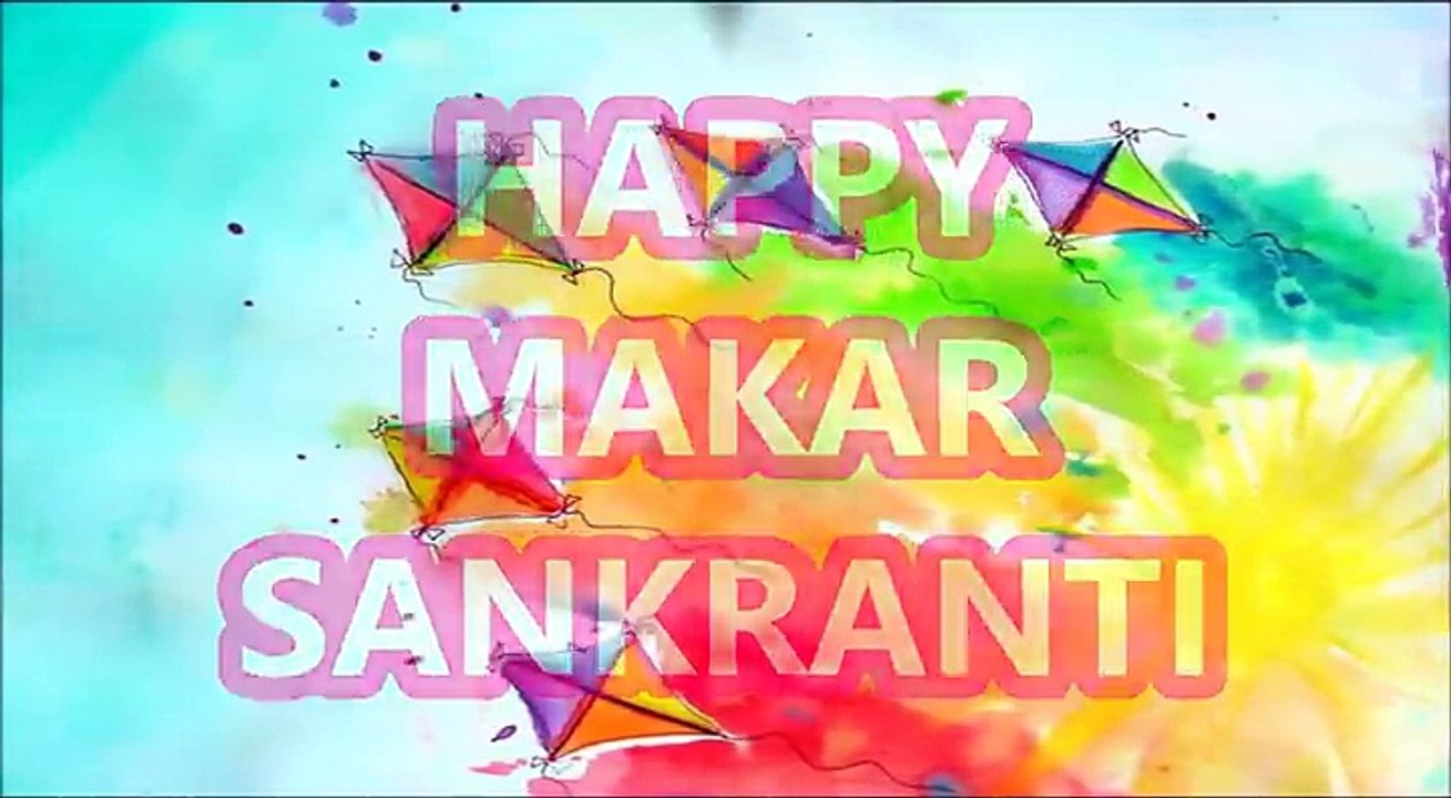 Happy Makar Sankranti Video Status 2018.