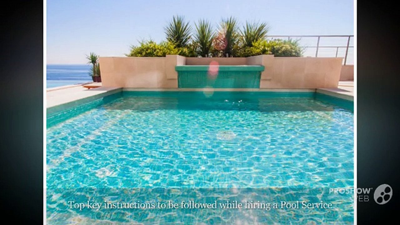 Top key instructions to be followed while hiring a Pool Service
