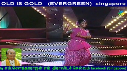 OLD IS GOLD   (EVERGREEN)  singapore vickneshwari