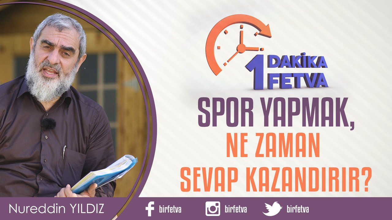 Spor yapmak, ne zaman sevap kazandırır?/Birfetva - Nureddin YILDIZ