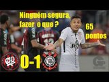 Atlético-PR 0 x 1 Corinthians - Melhores Momentos - TIMÃO SEGUE LÍDER DISPARADO - Brasileirão 2017