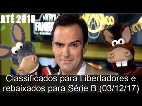 GOLS DO FANTÁSTICO 03/12/2017 - ÚLTIMA RODADA - CLASSIFICADOS E REBAIXADOS DO BRASILEIRÃO 2017